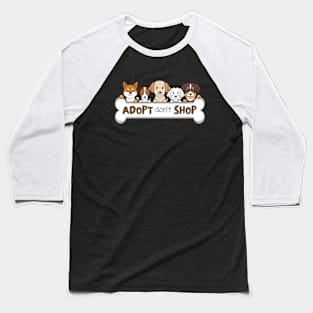 Adopt Don't Shop | Dogs Baseball T-Shirt